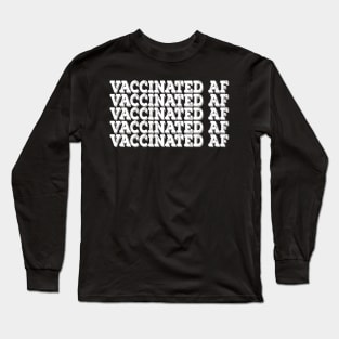 Vaccinated AF Vaccine Virus Pro vaccination definition Long Sleeve T-Shirt